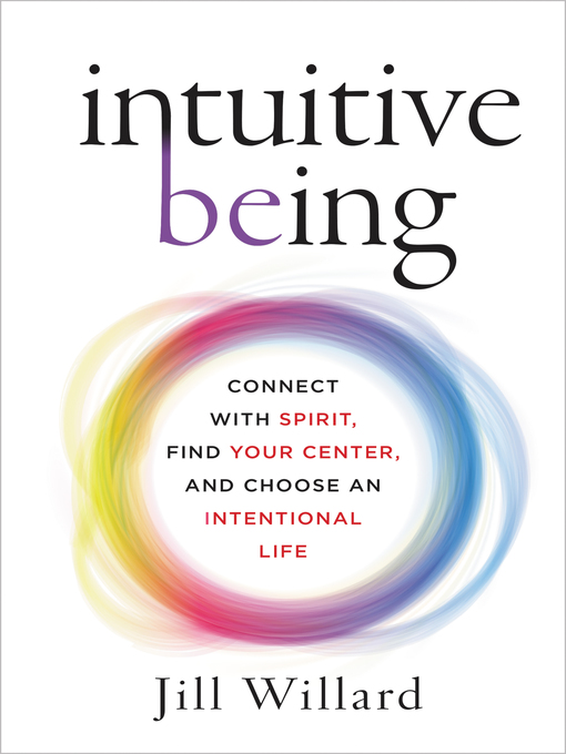 Title details for Intuitive Being by Jill Willard - Wait list